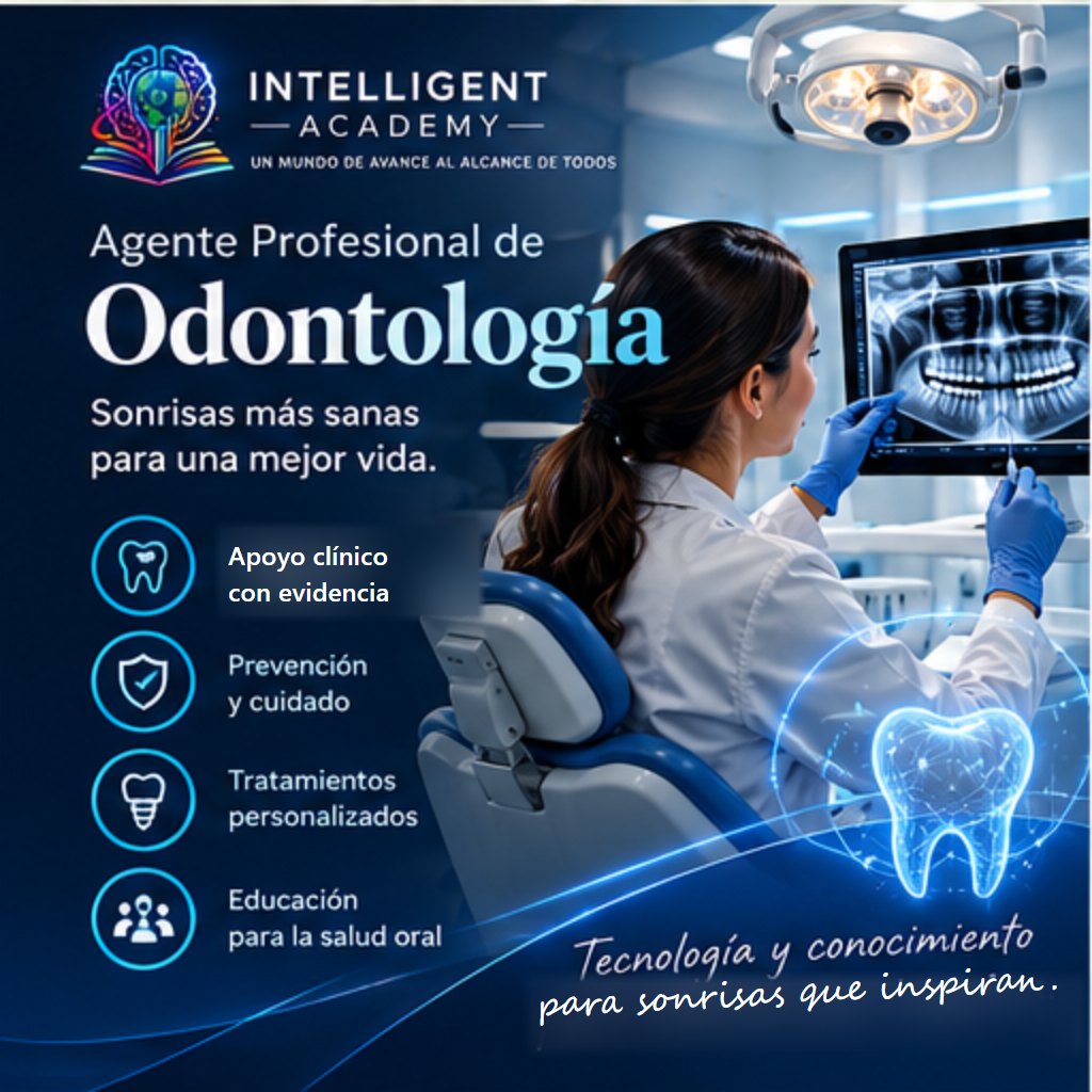 Agente Profesional de Odontología — Intelligent Academy